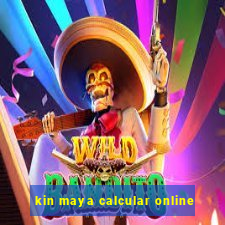 kin maya calcular online